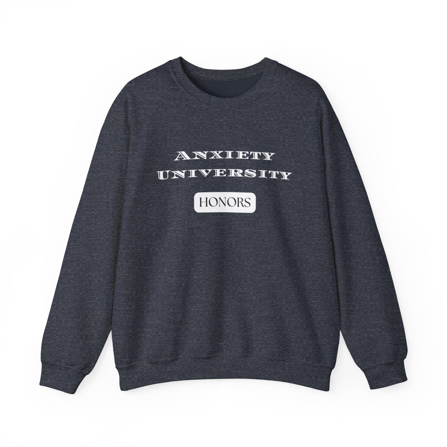 Anxiety University Honors Unisex Heavy Blend™ Crewneck Sweatshirt