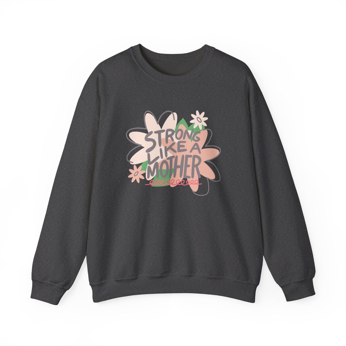 Strong Like a Mother Unisex Heavy Blend™ Crewneck Sweatshirt