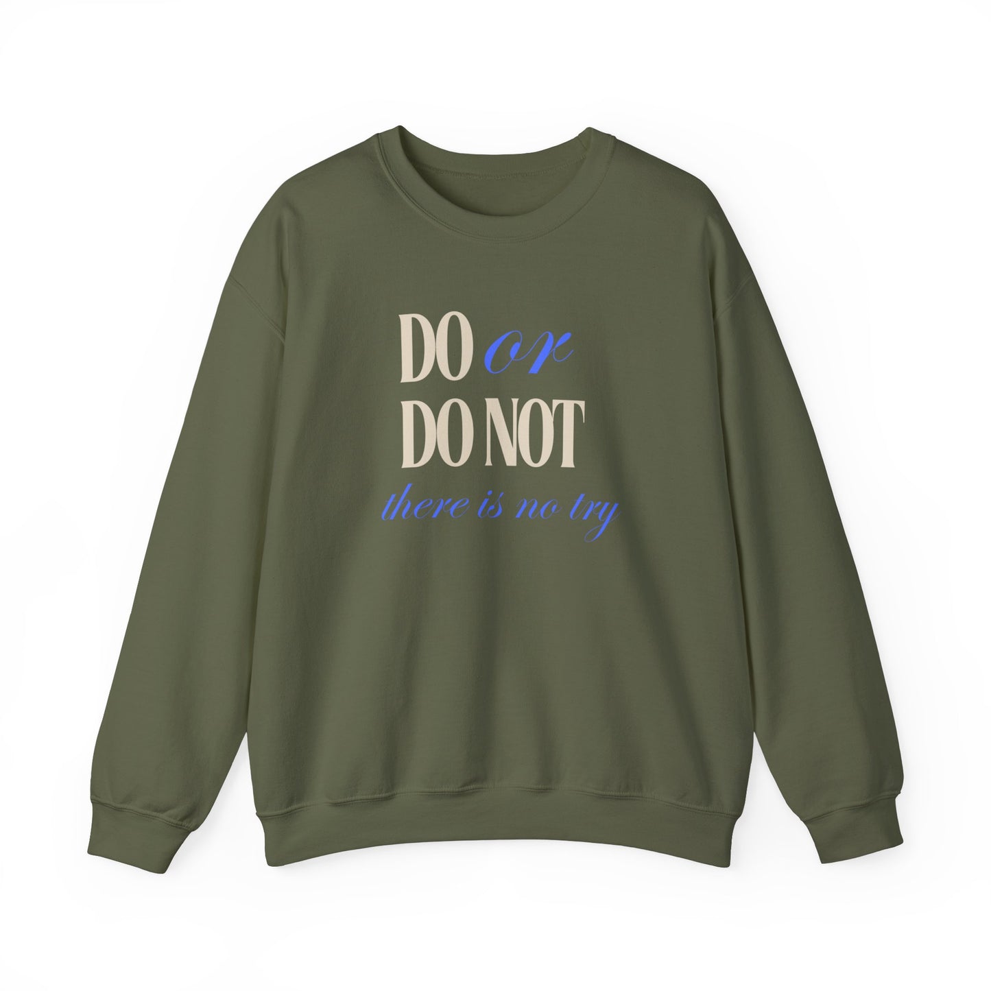 Do or Do Not Unisex Heavy Blend™ Crewneck Sweatshirt