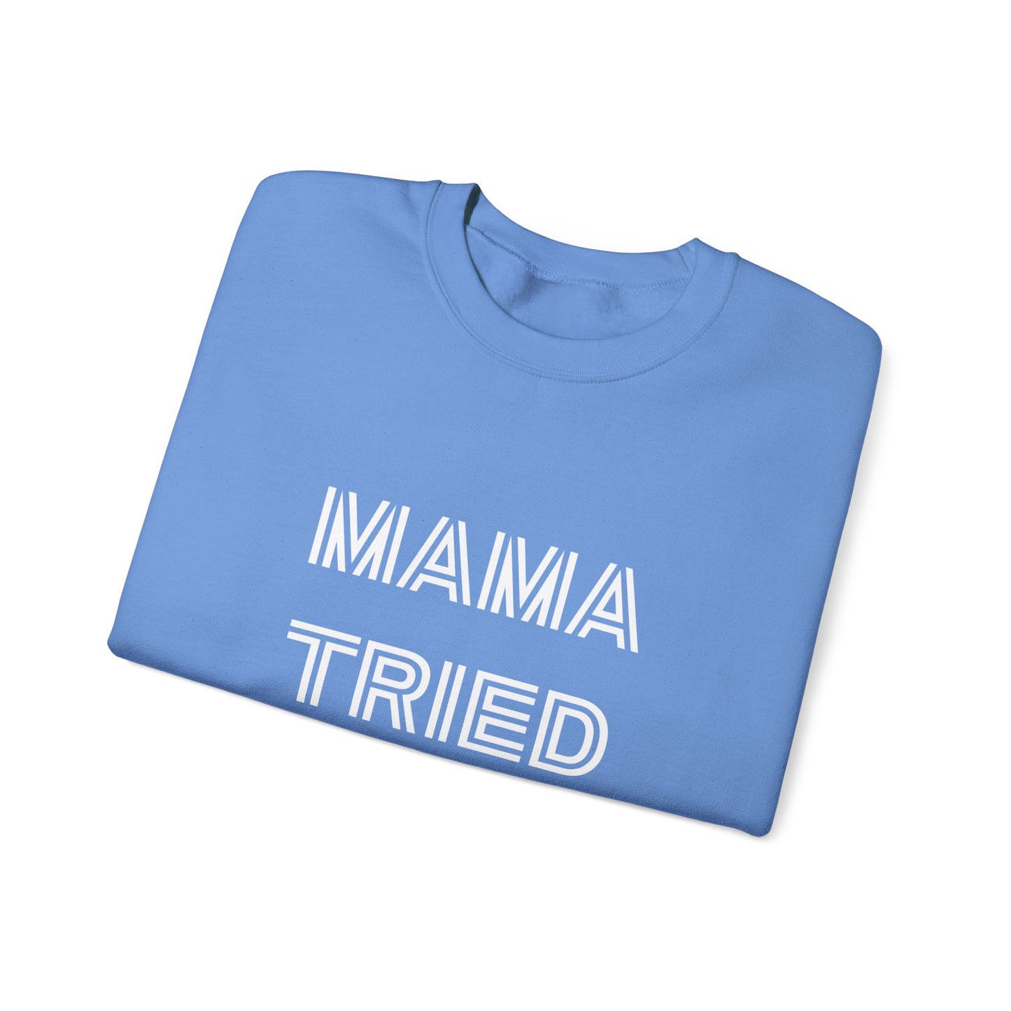 Mama Tried Unisex Heavy Blend™ Crewneck Sweatshirt