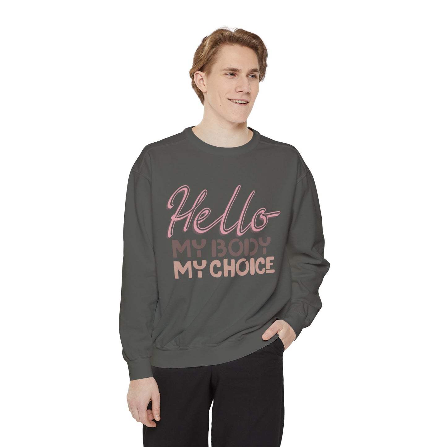 Hello My Body Unisex Garment-Dyed Sweatshirt