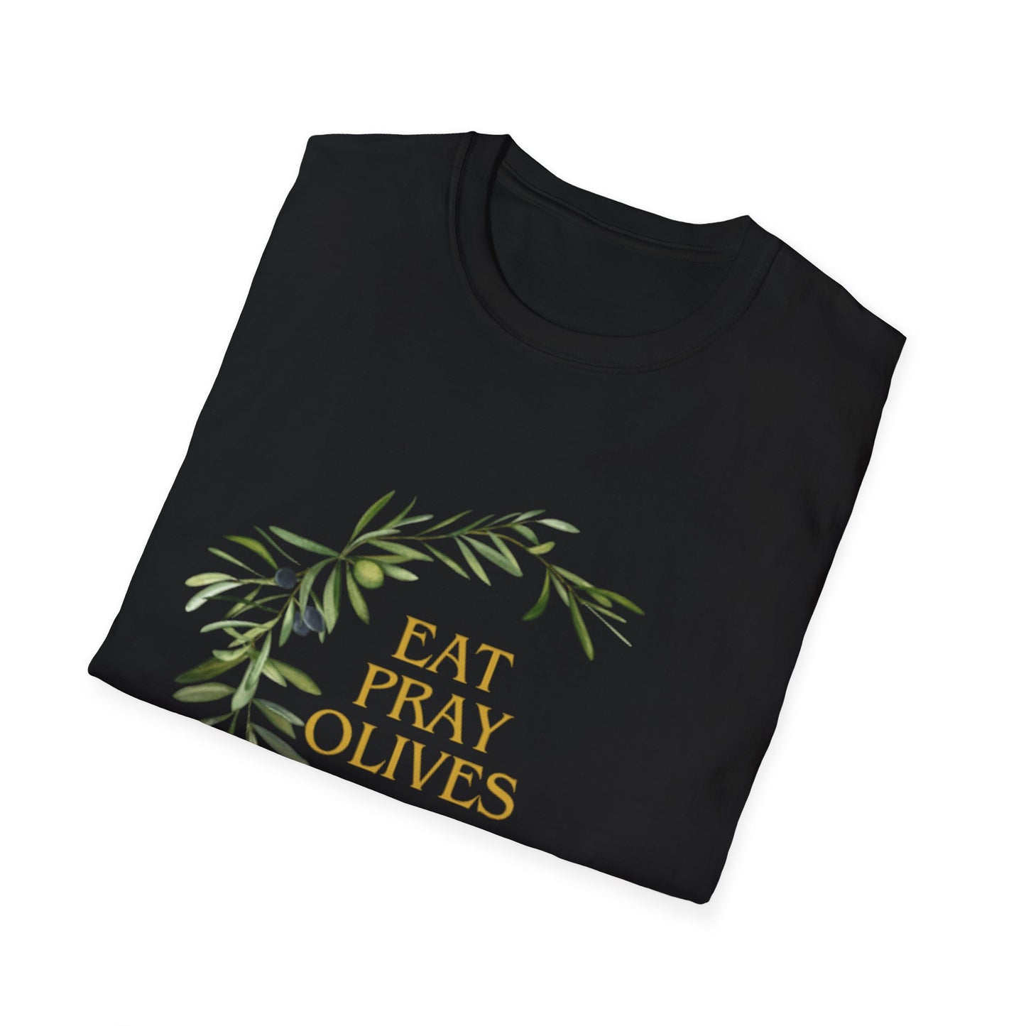 Eat Pray Olives Unisex Softstyle T-Shirt