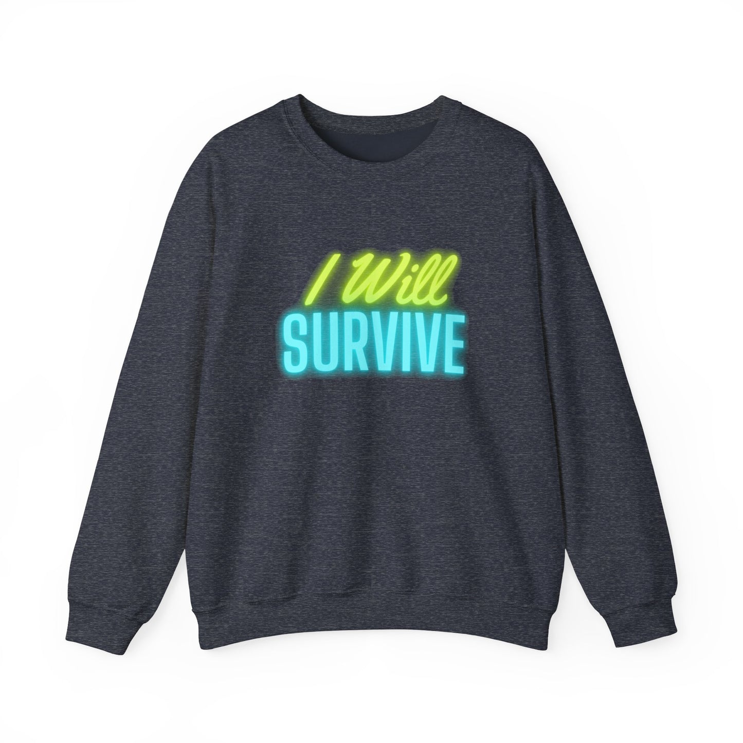 I Will Survive Unisex Heavy Blend™ Crewneck Sweatshirt