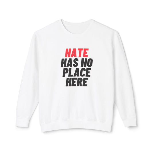 No Place Here Unisex Lightweight Crewneck Sweatshirt