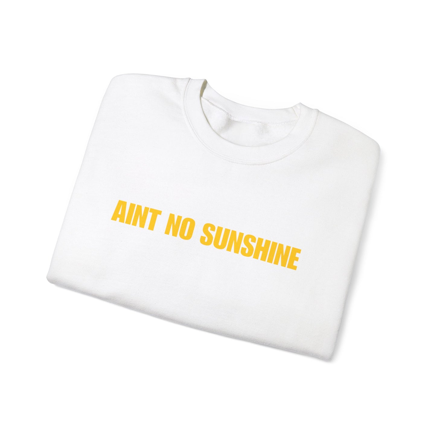 Ain’t No Sunshine Unisex Heavy Blend™ Crewneck Sweatshirt