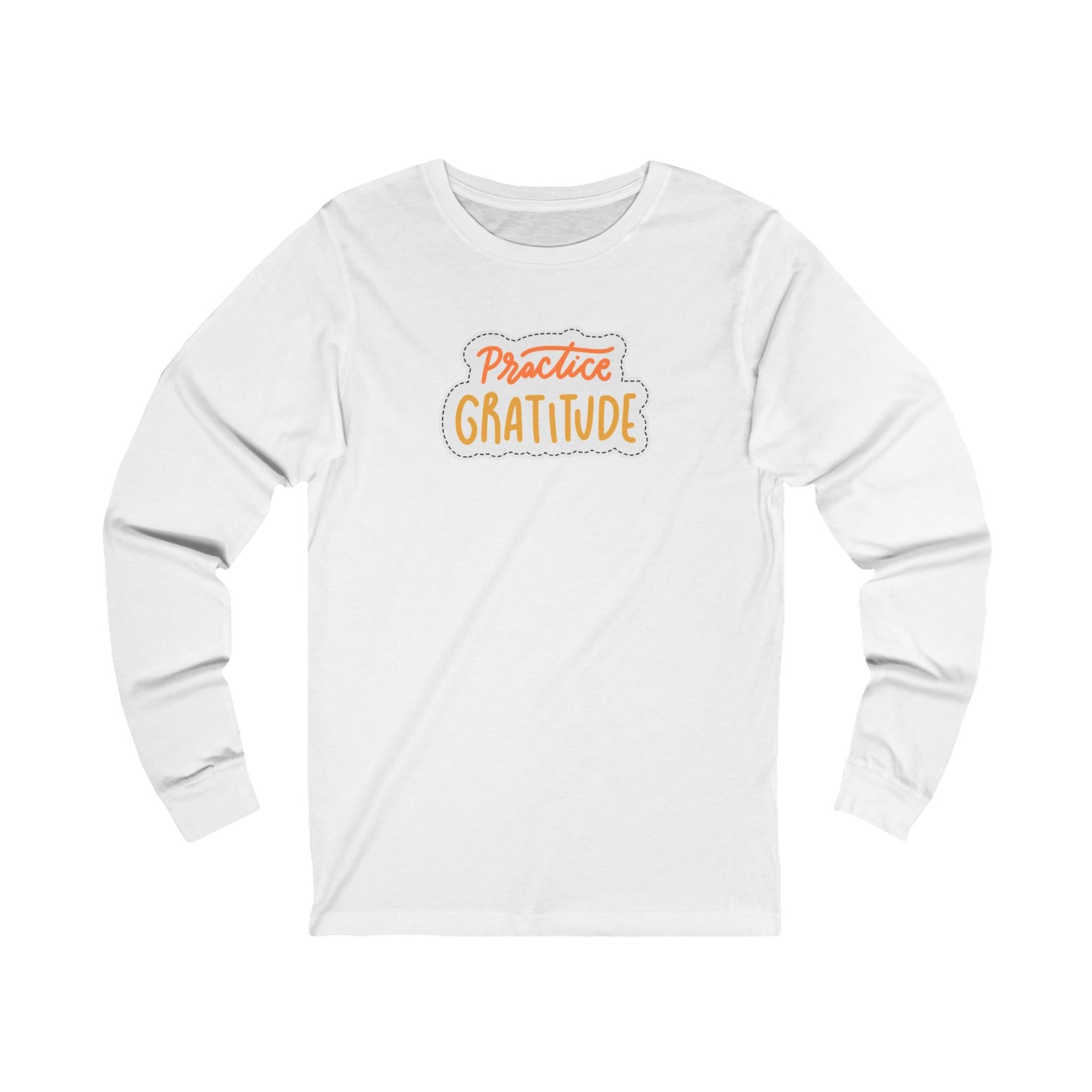 Practice Thanks Unisex Jersey Long Sleeve Tee