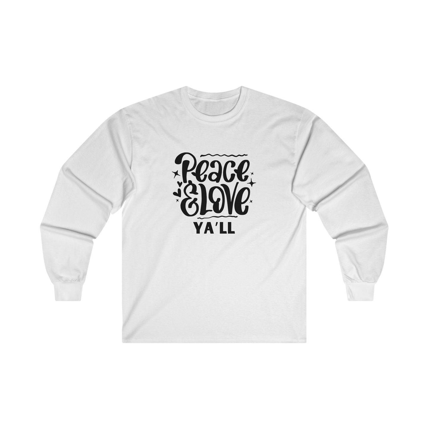 Peace n Love Ya’ll Unisex Ultra Cotton Long Sleeve Tee