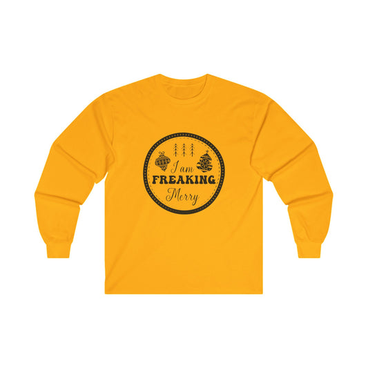 Freaking Merry Unisex Ultra Cotton Long Sleeve Tee