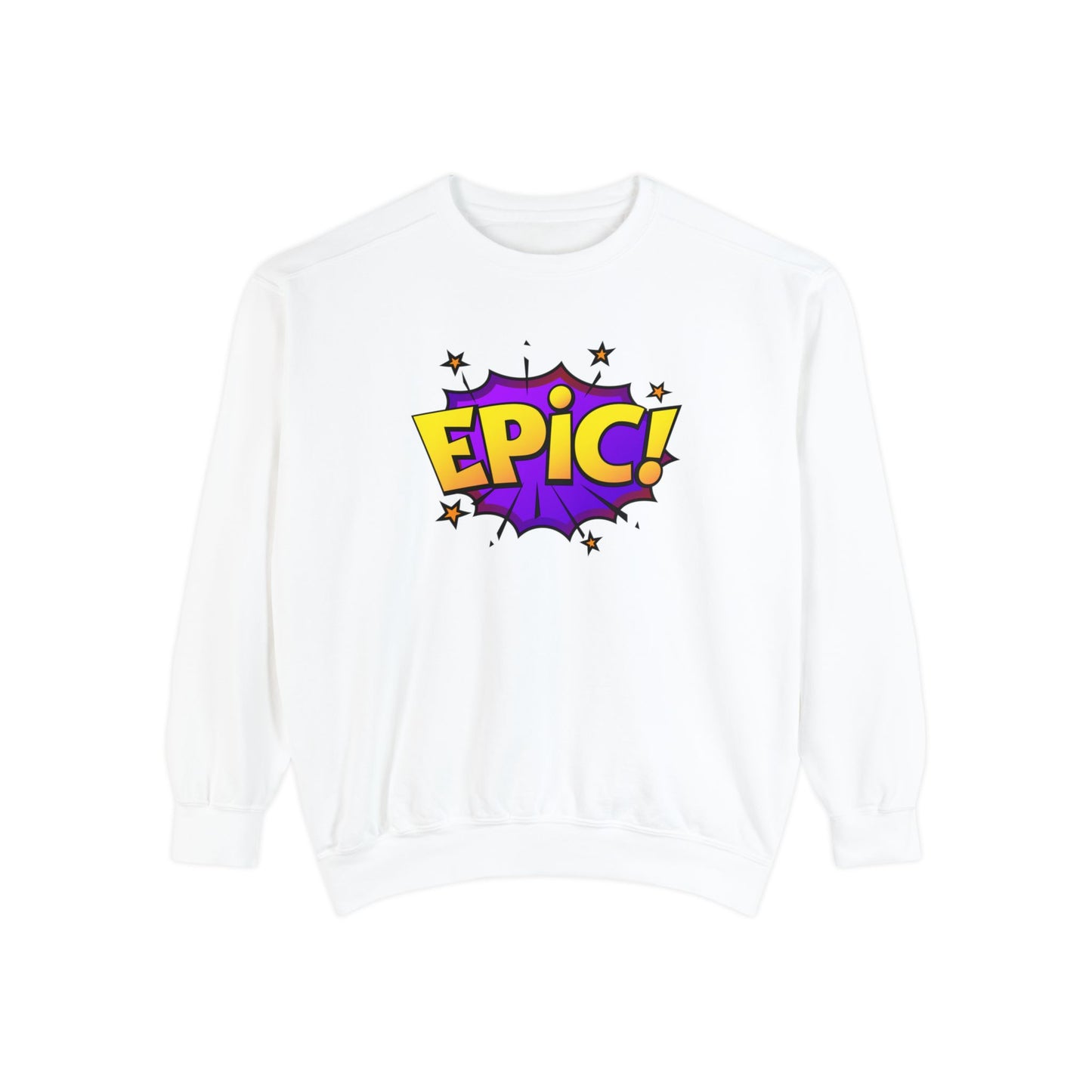 Epic Unisex Garment-Dyed Sweatshirt