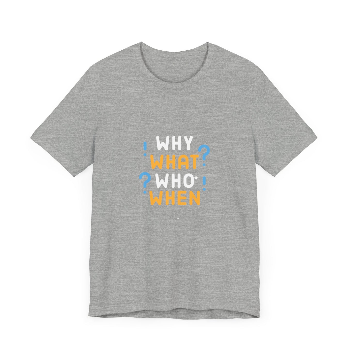 Why What Who When Good Vibes Unisex Jersey Short Sleeve Tee
