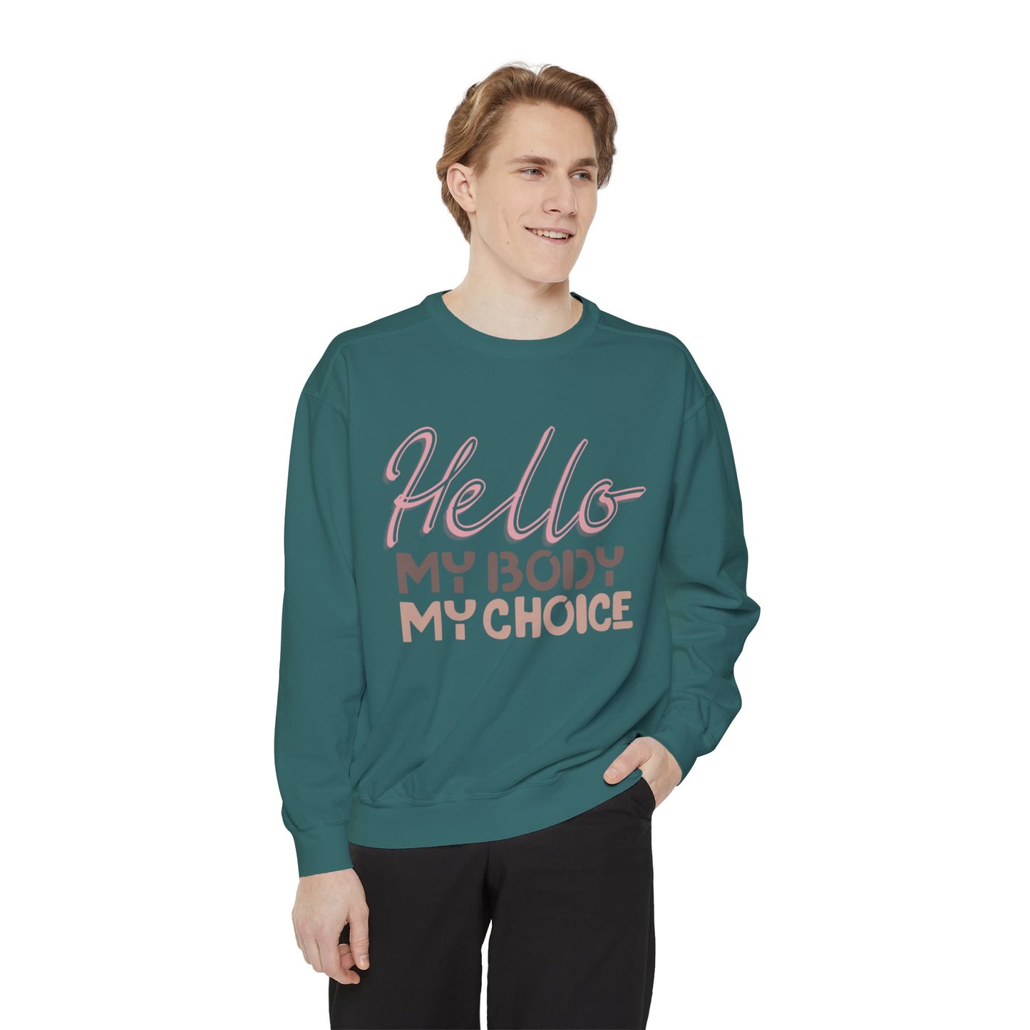 Hello My Body Unisex Garment-Dyed Sweatshirt