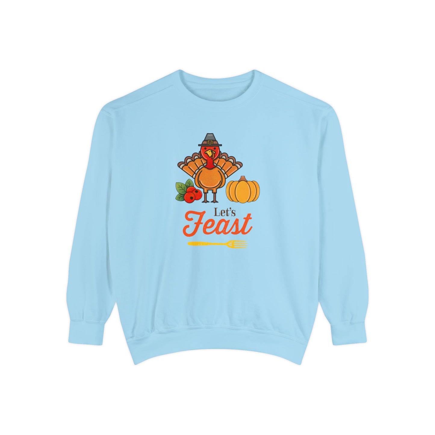 Let’s Feast Unisex Garment-Dyed Sweatshirt