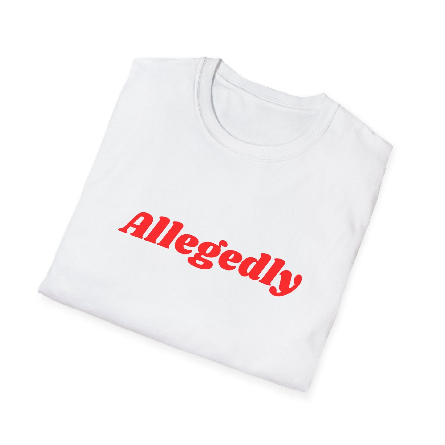 Allegedly Unisex Softstyle T-Shirt