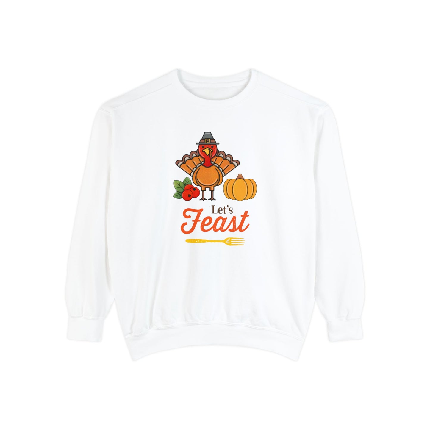 Let’s Feast Unisex Garment-Dyed Sweatshirt