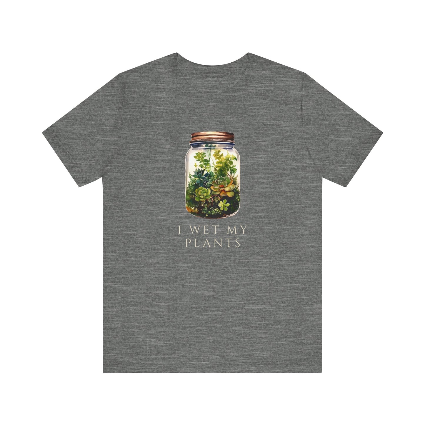 I Wet My Plants Unisex Jersey Short Sleeve Tee