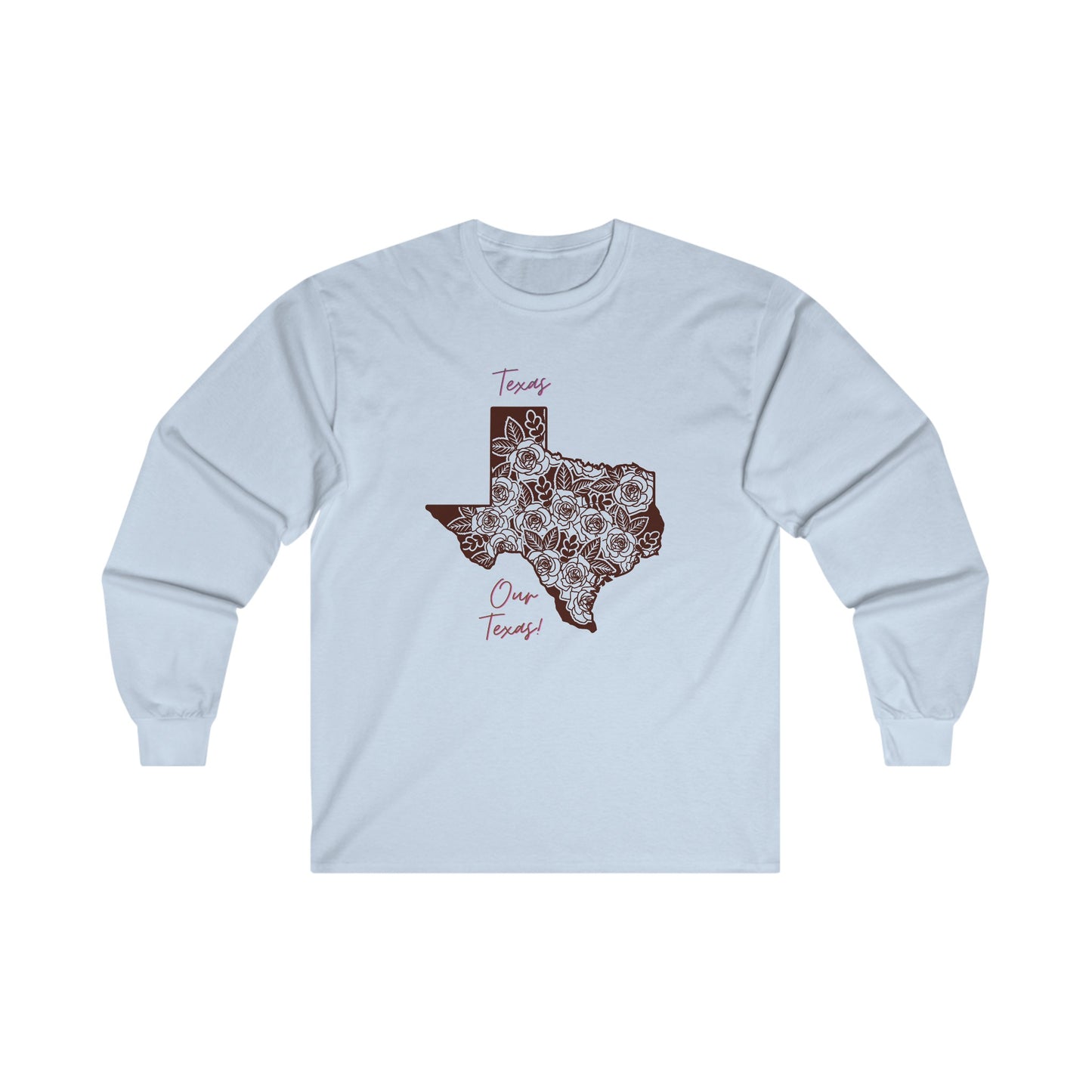 Texas Our Texas Unisex Ultra Cotton Long Sleeve Tee