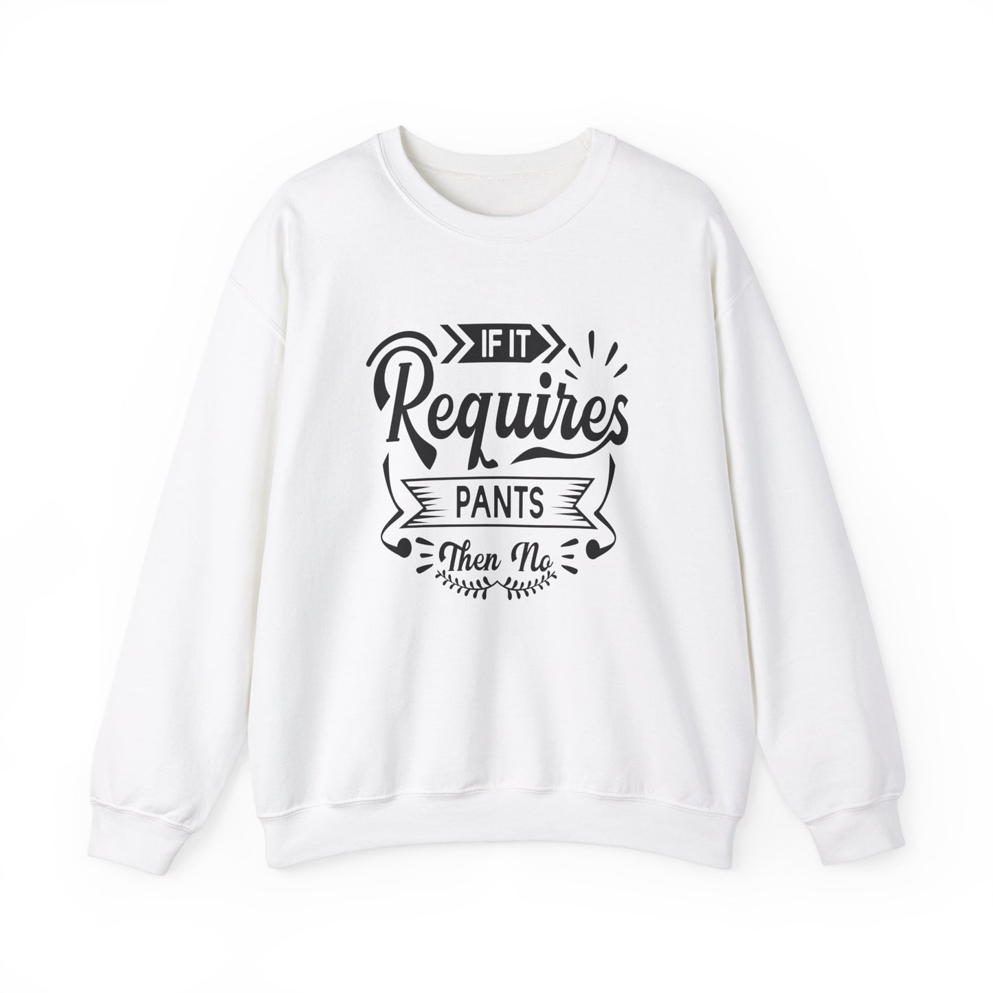 Requires Pants Unisex Heavy Blend™ Crewneck Sweatshirt