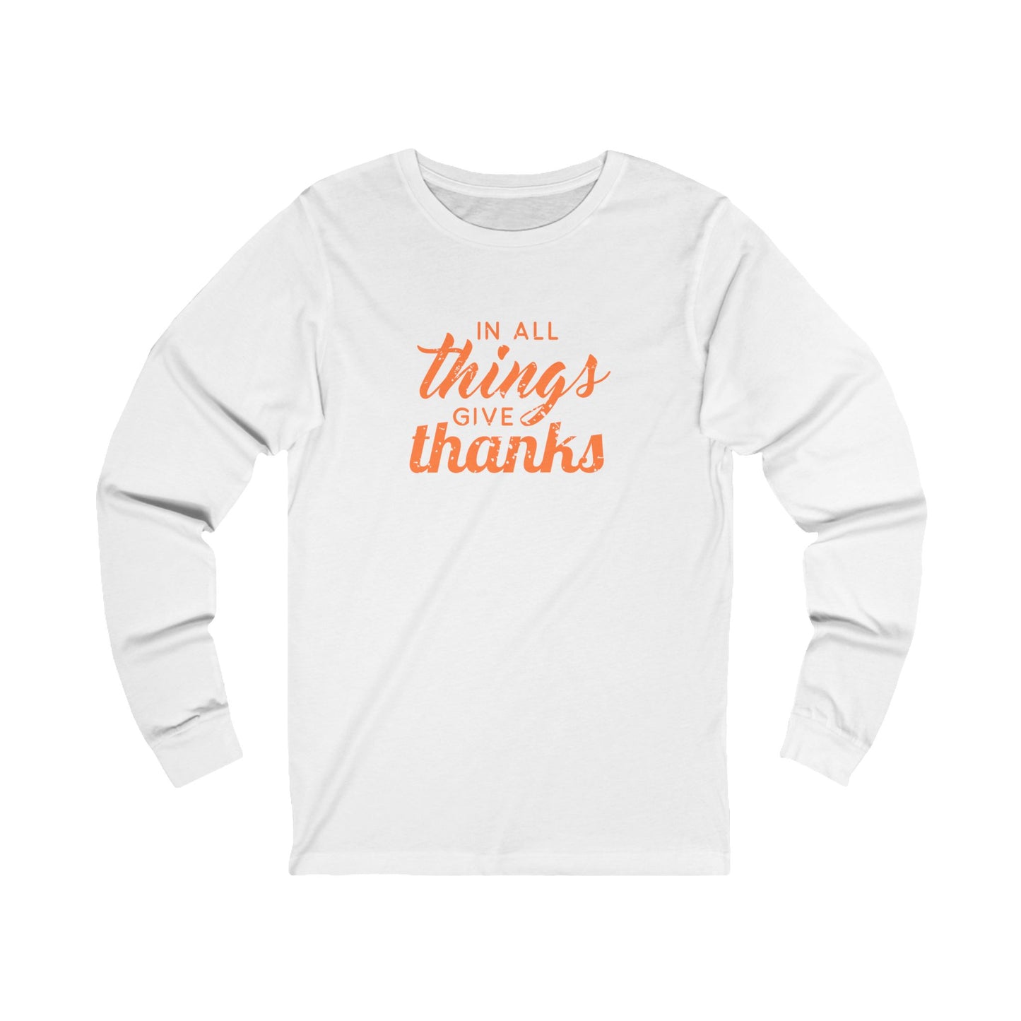 In All Things Unisex Jersey Long Sleeve Tee