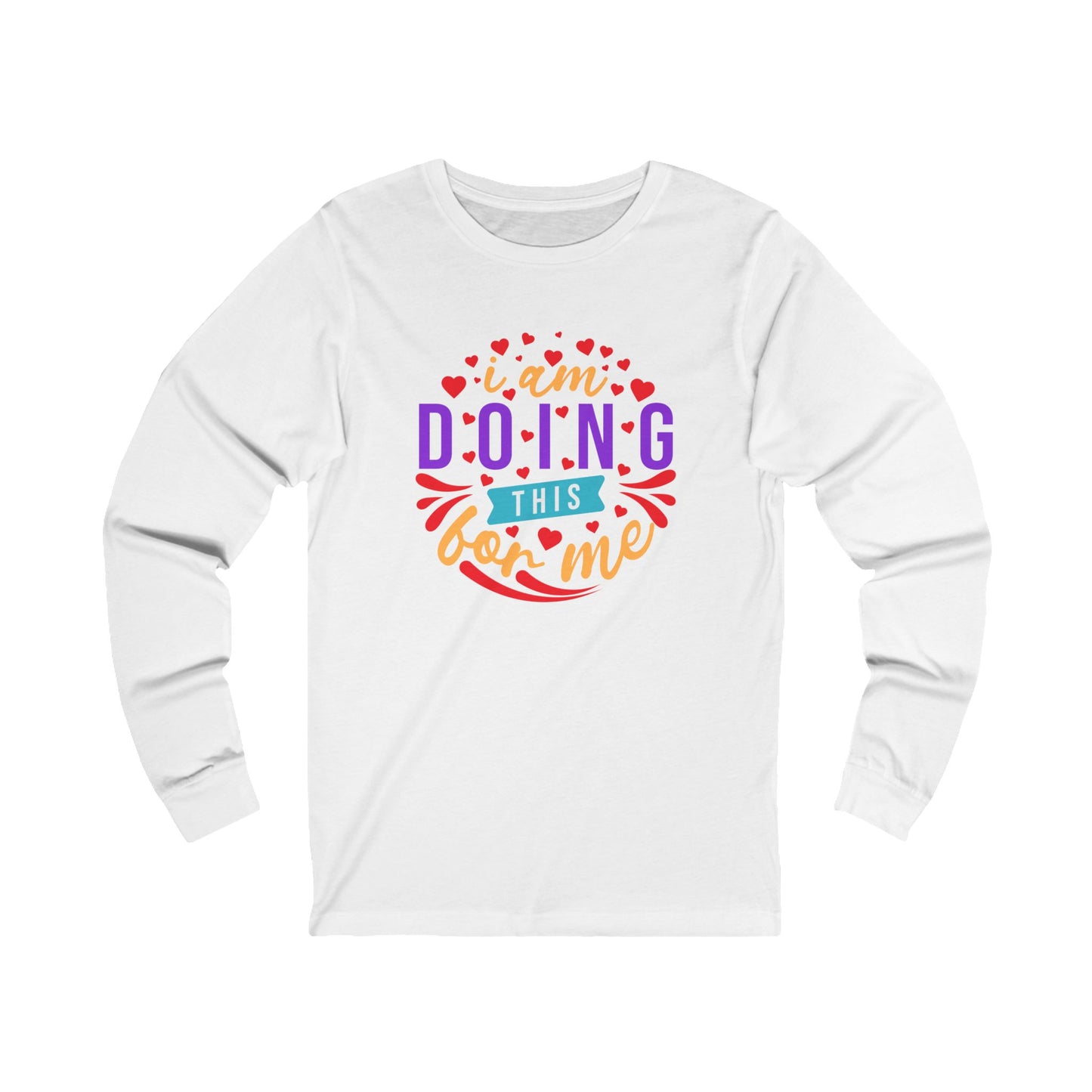 Doing for Me Unisex Jersey Long Sleeve Tee