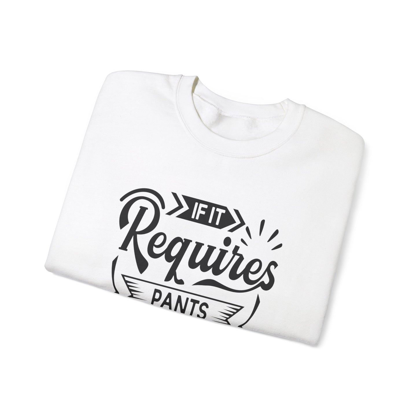 Requires Pants Unisex Heavy Blend™ Crewneck Sweatshirt