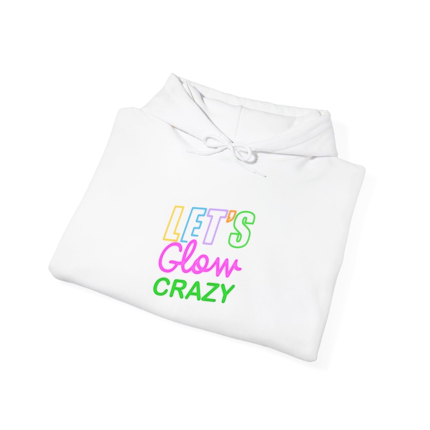 Let’s Glow Crazy Unisex Heavy Blend™ Hooded Sweatshirt