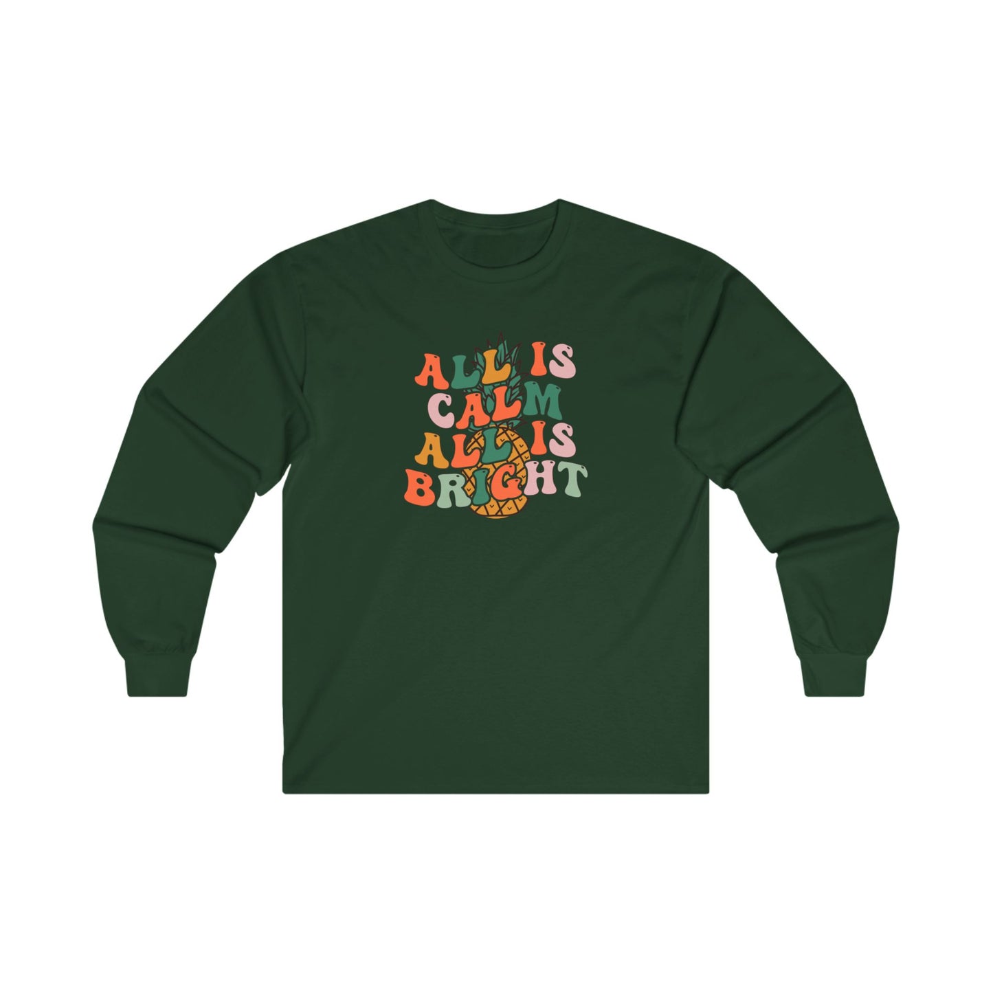 All Is Calm Unisex Ultra Cotton Long Sleeve Tee