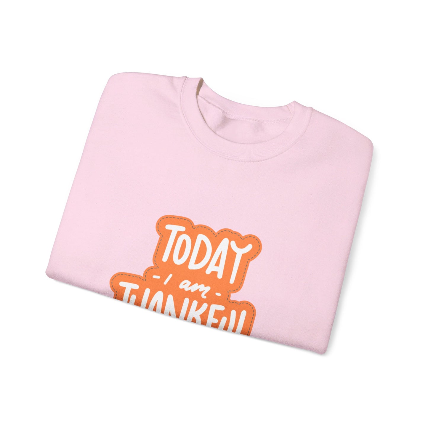 Today Thankful Unisex Heavy Blend™ Crewneck Sweatshirt