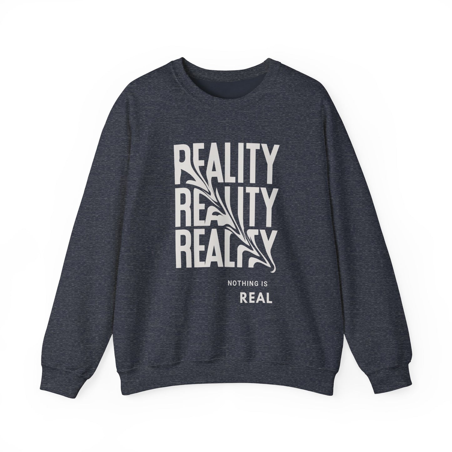 Nothing Is Real Unisex Heavy Blend™ Crewneck Sweatshirt