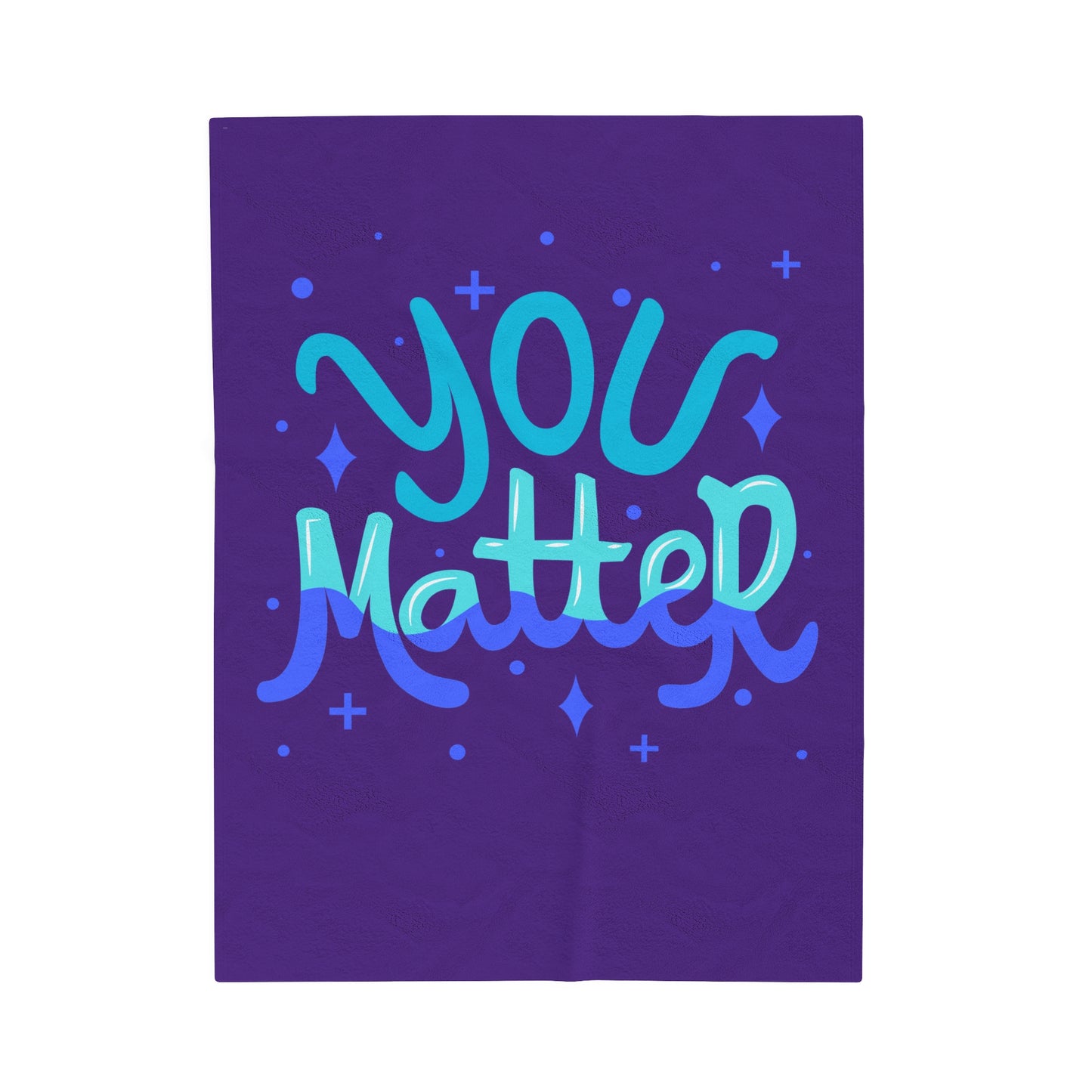 You Matter Velveteen Plush Blanket