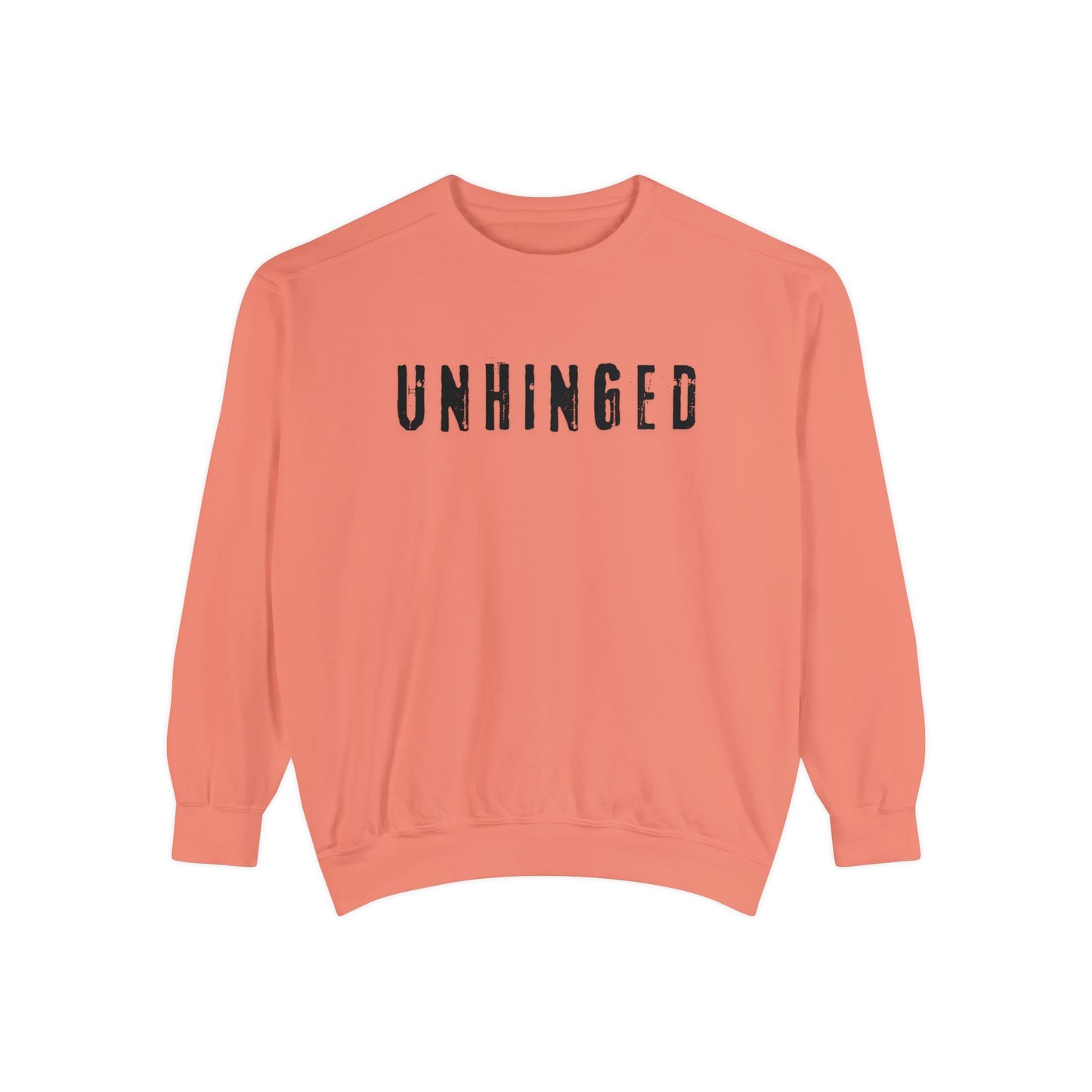 Unhinged Unisex Garment-Dyed Sweatshirt