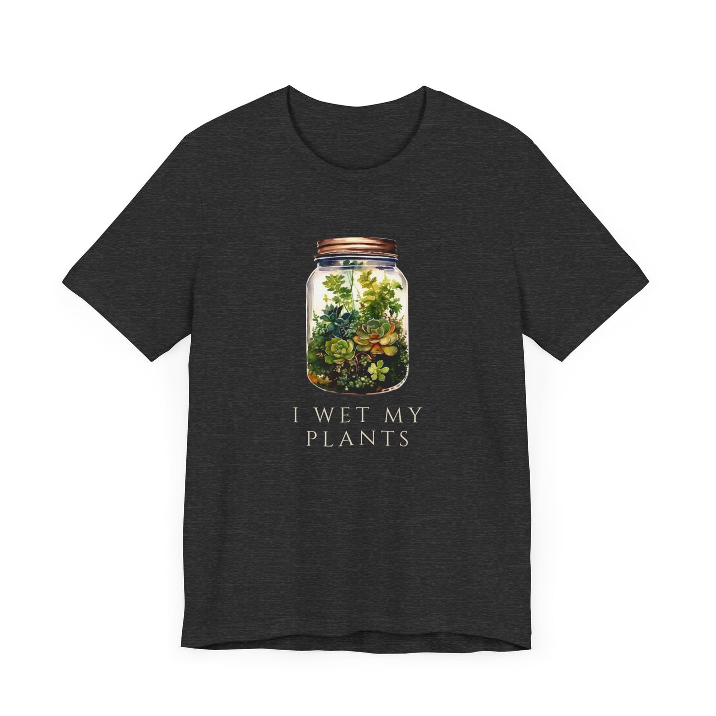 I Wet My Plants Unisex Jersey Short Sleeve Tee