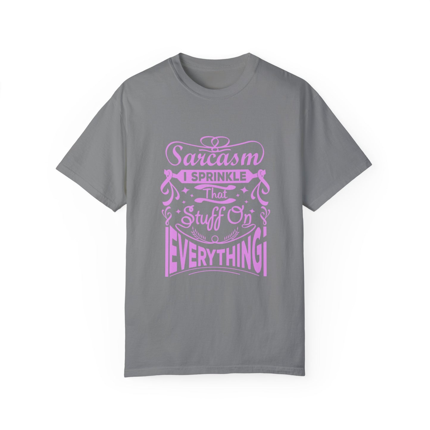 Sarcasm Unisex Garment-Dyed T-shirt