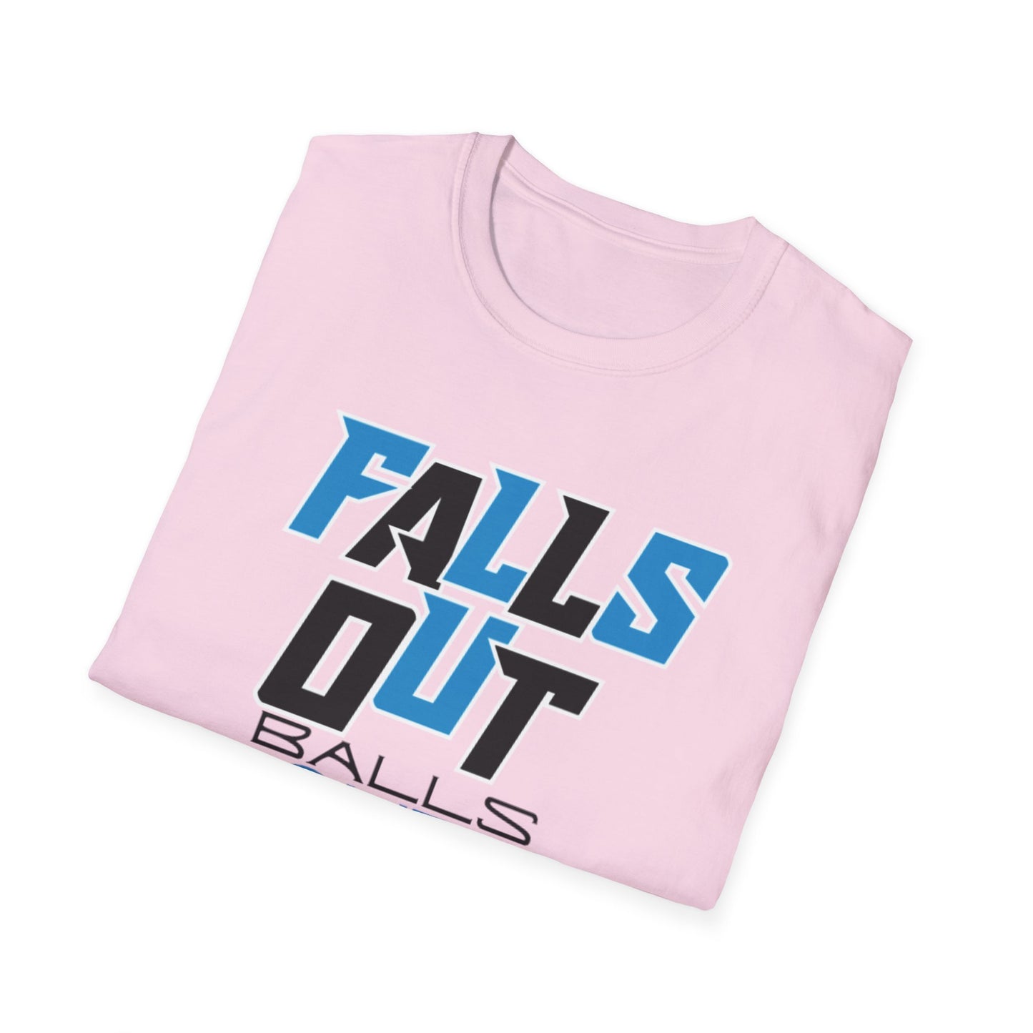 FALLS OUT BALLS OUT Unisex Softstyle T-Shirt