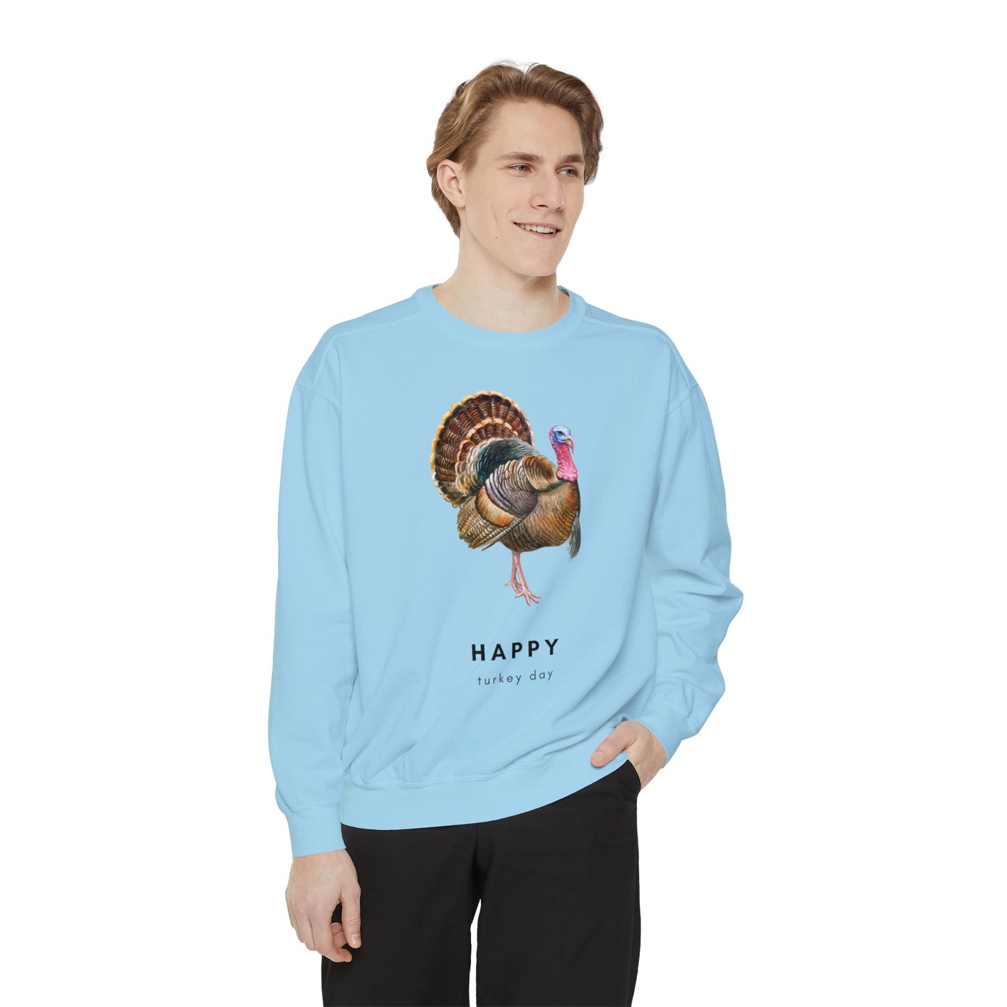 Happy Turkey Day Unisex Garment-Dyed Sweatshirt