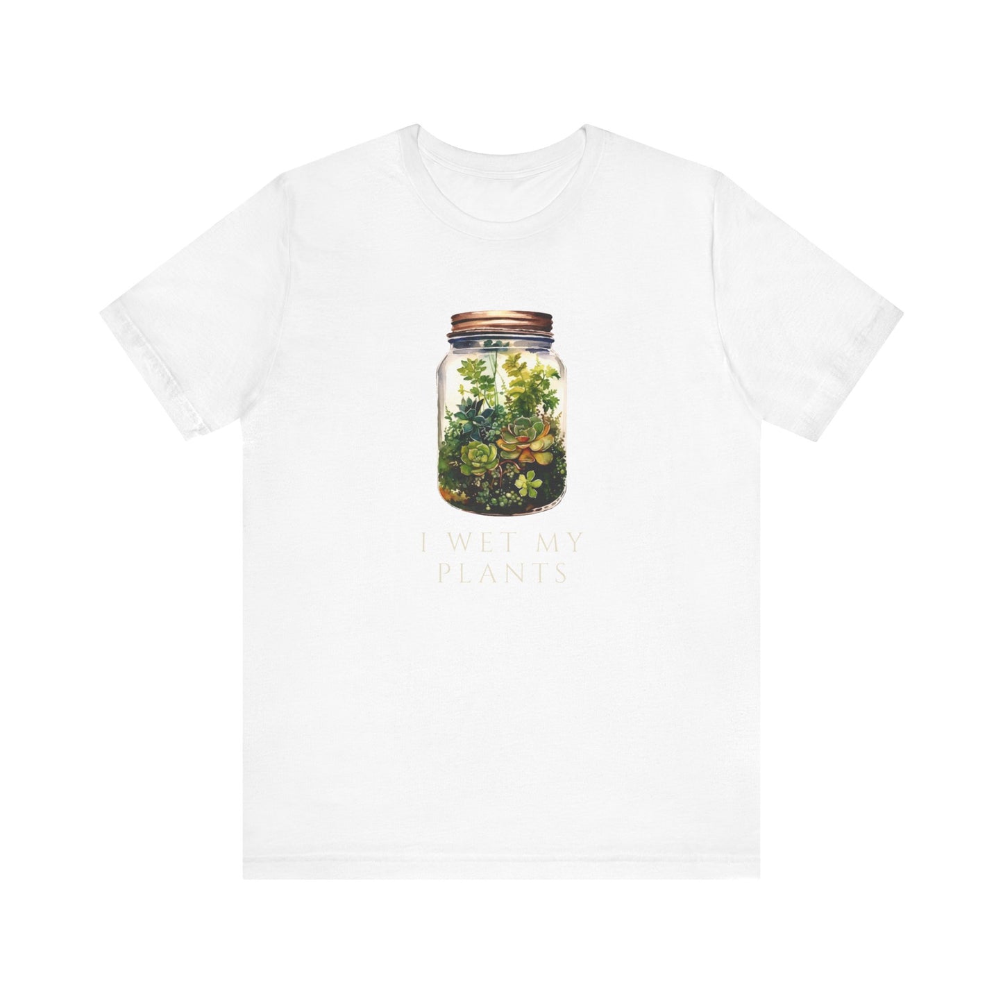 I Wet My Plants Unisex Jersey Short Sleeve Tee